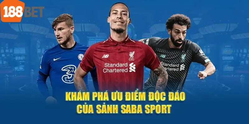 Khám phá những điểm độc đáo chỉ có tại saba sports