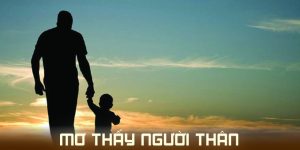 Mơ Thấy Người Thân